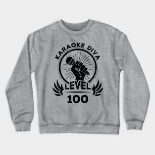 Level 100 Karaoke Diva Gift For Karaoke Fan Crewneck Sweatshirt
